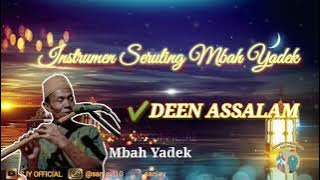 DEEN ASSALAMA - Cover Seruling Mbah Yadek