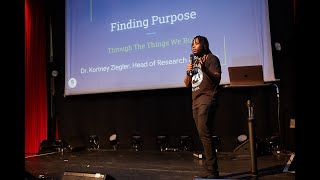 Dr. Kortney Ziegler: Finding Purpose - Through the things we build