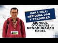 Cara nilai residual dan Y Predicted muncul otomatis menggunakan Excel