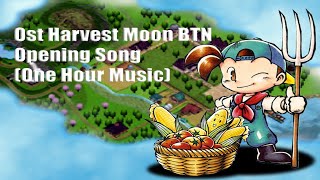 Ost Harvest Moon BTN - Opening (One Hour Music)