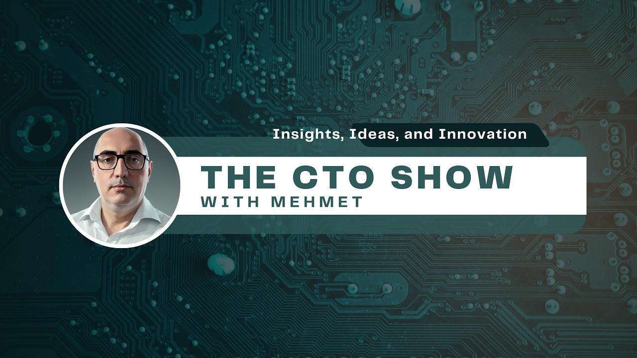 The CTO Show With Mehmet Live Stream