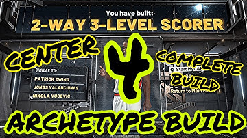 BEST 2 WAY 3 LEVEL SCORER CENTER BUILD ON NBA 2K20  "4 ARCHETYPE BUILD" "COMPLETE BUILD"