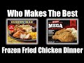 Who Makes The Best Frozen Fried Chicken Dinner? — Hungry Man or Banquet Mega Meats?