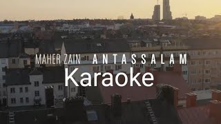 Maher Zain - Antassalam (Official Karaoke Video) | No Vocal