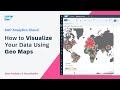 How to visualize your data using geo maps sap analytics cloud