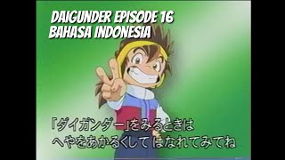 Daigunder Episode 16 - Bahasa Indonesia