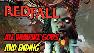 Redfall | All Vampire Gods and Ending