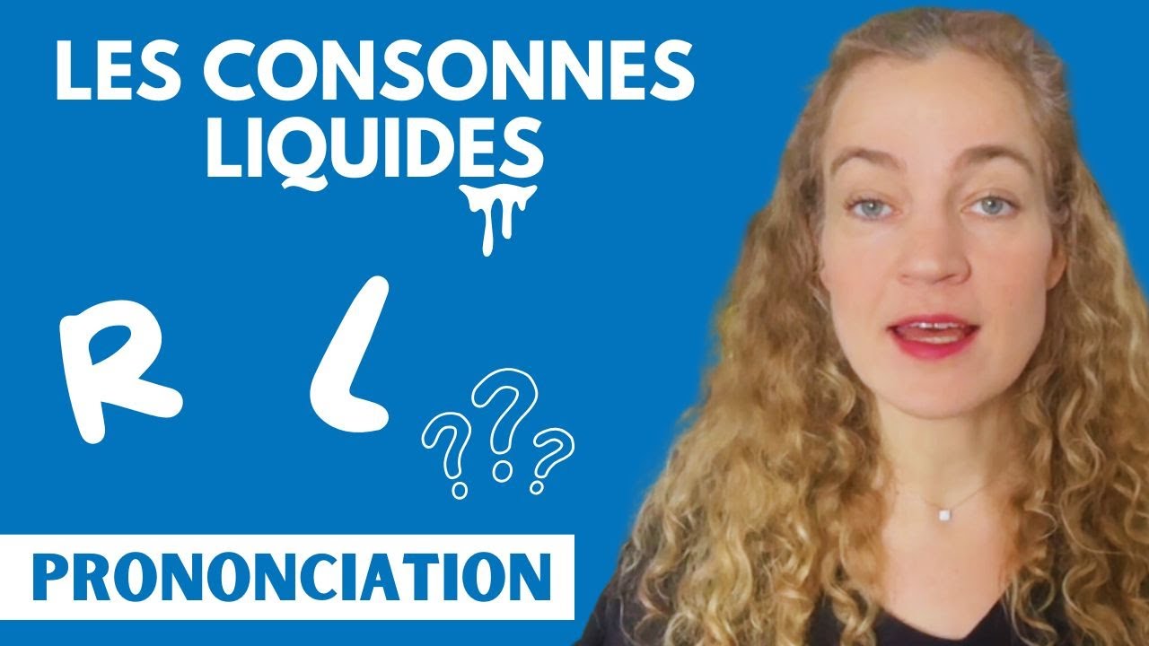 Les consonnes liquides : [l] et [ʁ]