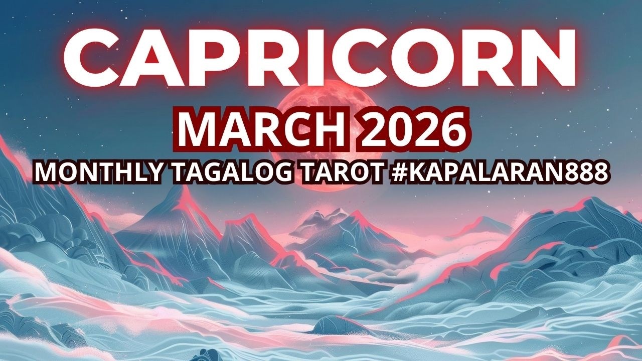 NEW LOCATION, CAREER & LOVELIFE! CAPRICORN MARCH 2026 GENERAL MONTHLY TAGALOG TAROT #KAPALARAN888