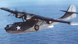 Wheels on Water- The Slow,Ugly, and Incredibly Successful Consolidated PBY Catalina