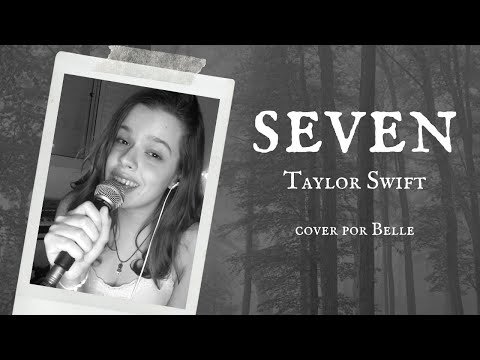 seven - Taylor Swift (cover) | Belle Lune