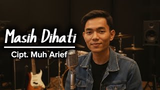 Masih Dihati - Cipt. Muh Arief | Video Clip dan lagu yang dihasilkan dari AI