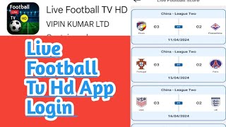 Live Football Tv Hd App How To Login Live Football Tv Hd App screenshot 5