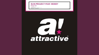 Keep On (Original Radio Mix) (feat. Mossy) - Slin Project