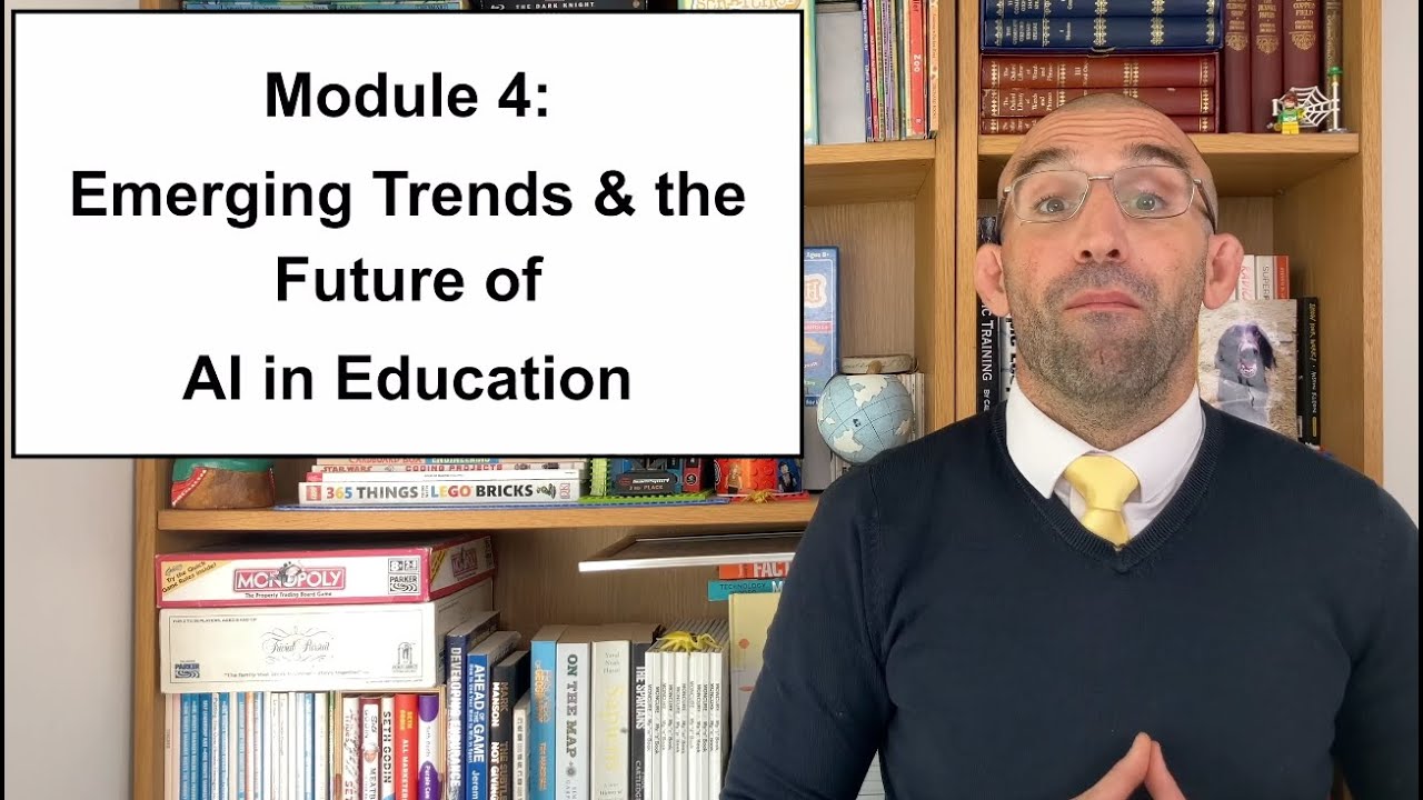 Emerging Trends & Future of AI in Education (Module 4: Beginner's guide to AI in Education)