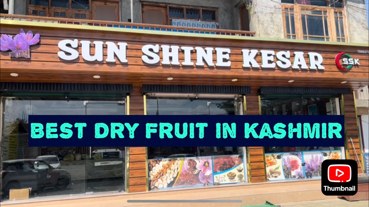 Dry Fruits in Srinagar Pampore Best Dry Fruit Shop Sun Shine