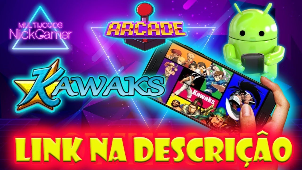 EMULADOR KAWAKS 🔥ARCADE ANDROID🔥 🔔Baixando e Jogando🔔 link direto YouTube