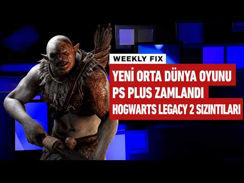 Warhorse'tan Orta Dünya Oyunu, Playstation Plus Zamlandı | Weekly Fix