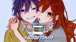 Horimiya Until I Found You Stephen Sanchez Sweettube