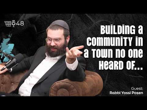 Building a community in a town no one heard of... — Rabbi Yossi Posen — Pushet Pshat • Ep. 48