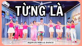 TỪNG LÀ -  VŨ CÁT TƯỜNG | PRE - COOLDOWN | ZUMBA FITNESS | BIJIN ZUMBA & DANCE