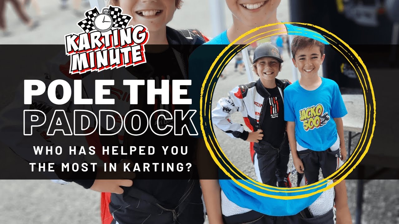 Who Has Helped You The Most In Karting? - Karting Minute Pole The ...
