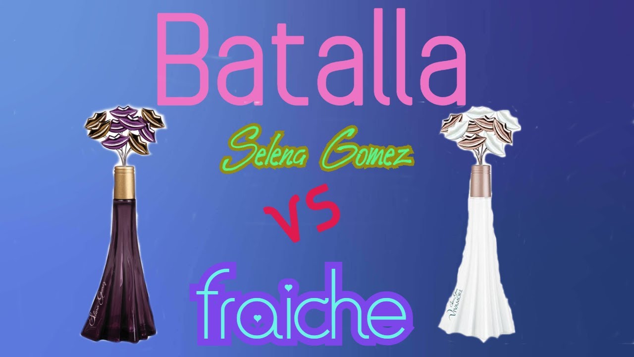 Batalla de Perfumes de Selena de Fraiche🤗 - YouTube