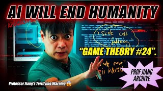 Professor Jiang Just Proved AI Will END Humanity in Our Lifetime… Game Theory #24 Will Haunt You 😱 Wealth