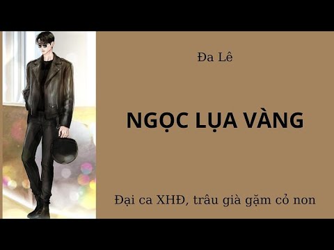 TẬP 6: NGỌC LỤA VÀNG - youtube