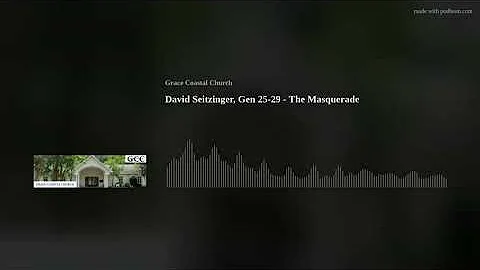 David Seitzinger, Gen 25-29 - The Masquerade