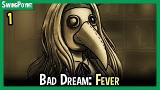 Bad Dream: Fever - Bad Dream Horror is BACK - (Bad Dream Fever Gameplay Guide Part 1)