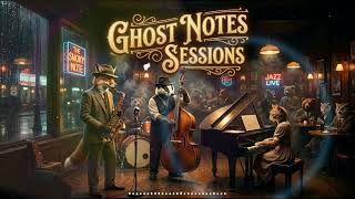 Ghost Notes Sessions - Soft Jazz Instrumental in a Rainy Café ☕ Sleep Better Tonight