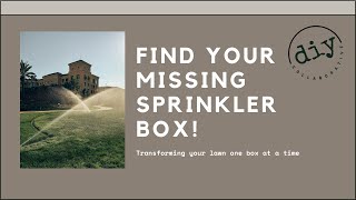 🔍 Find Your Missing Sprinkler Box 🌿 🧰 💦