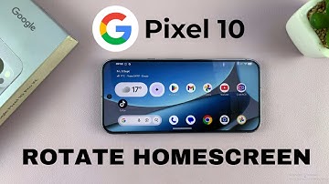 How To Rotate Home Screen On Google Pixel 10 Pro