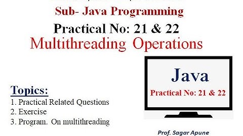Practical-21 & 22 | JPR | Multithreading in Java |Java 22412