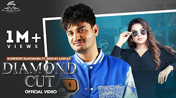Diamond Cut (Official Video) | Gurpreet Randhawa  ft. Gurlez Akhtar | Laddi Gill | Vicky Dhaliwal