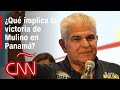 ¿Qué implica la victoria de Mulino en las elecciones de Panamá?