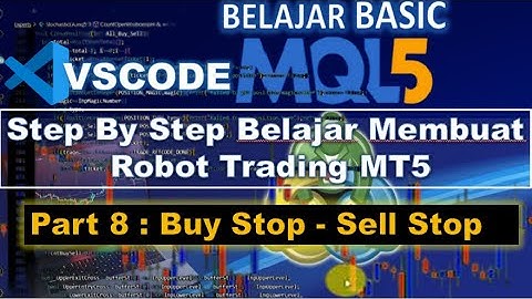 Learn to Make an MT5 Trading Robot #Part 8 Buy Stop - Sell Stop MQL5
