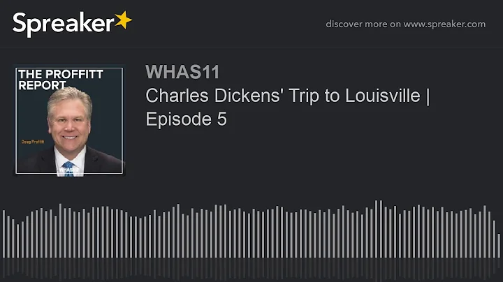 Charles Dickens' Trip to Louisville | The Proffitt...