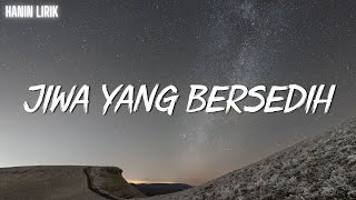 Ghea Indrawari - Jiwa Yang Bersedih (Lirik)