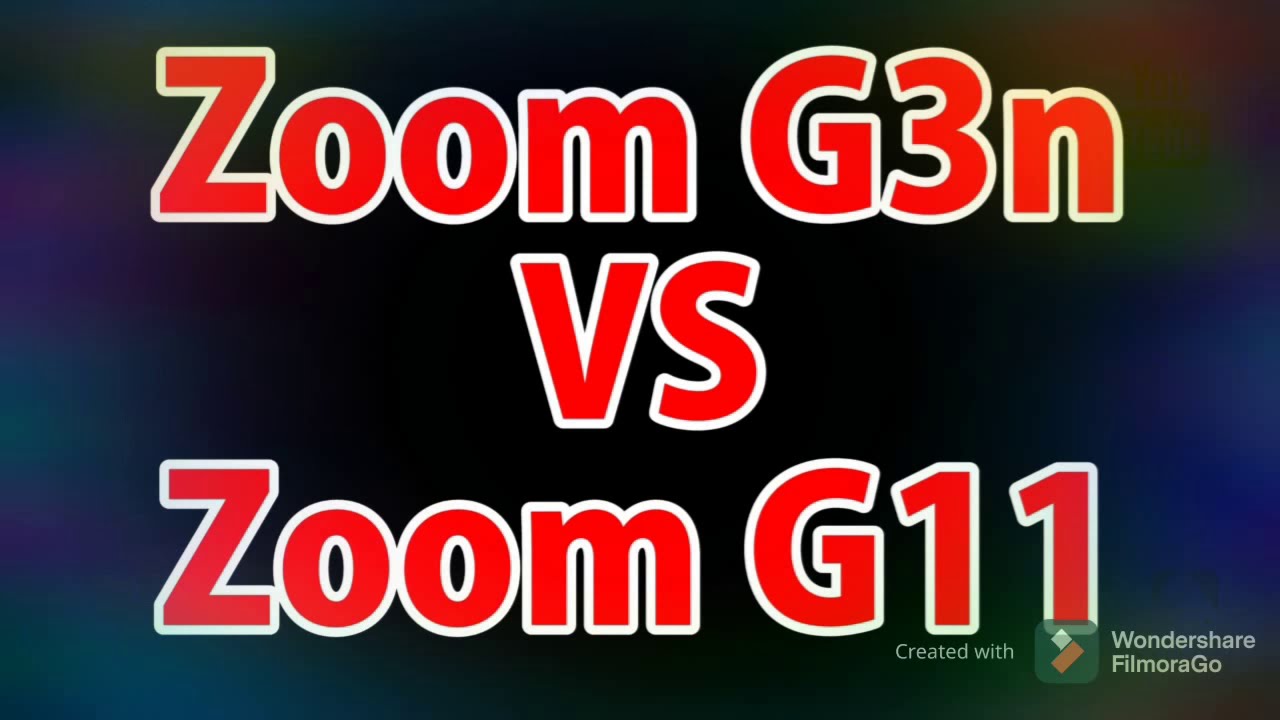 Zoom G5n vs Zoom G11 YouTube