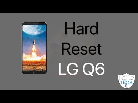 How to reset LG Q6 | DT DailyTech