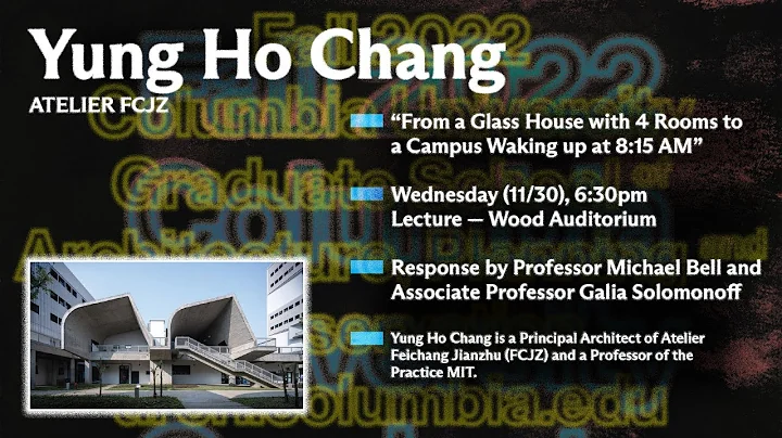 Dean's Lecture Series: Yung Ho Chang