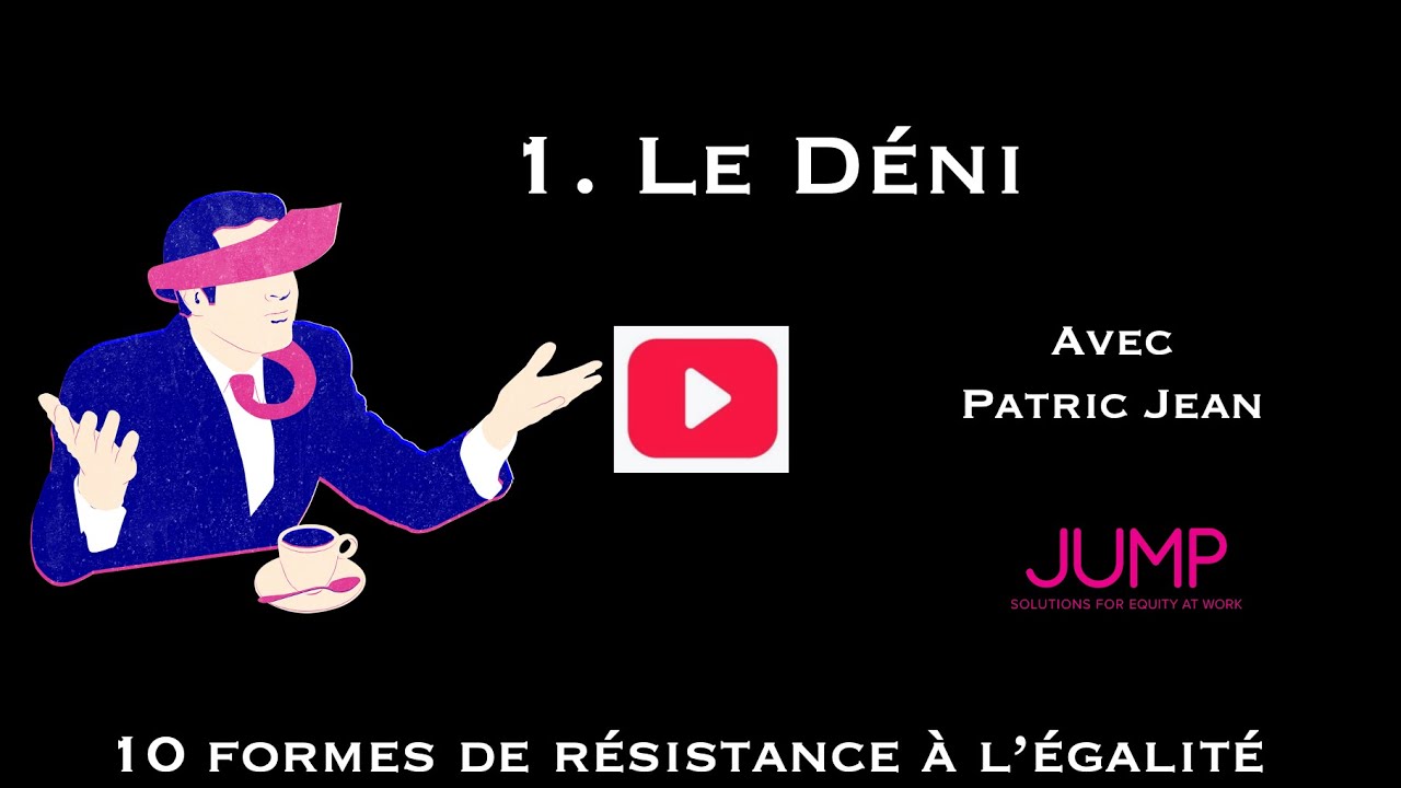 1. le déni (10 formes de résistance à l'égalité)