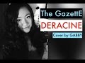 THE GAZETTE - DERACINE Vocal Cover 歌ってみた