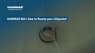 Hammar MA1 - How to Rearm your Life Jacket 