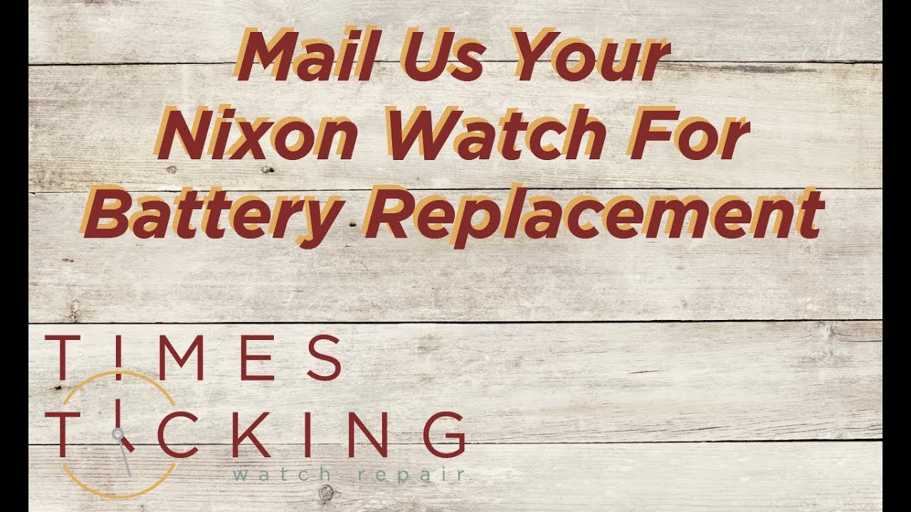 Nixon Battery Replacement YouTube