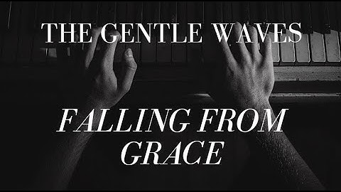 The Gentle Waves - Falling From Grace Piano Tutorial