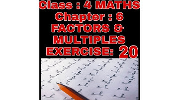NCERT CBSE board Class 4 | Chapter 6 | Factors and Multiples | Exercise 20