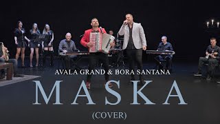 Avala Grand & Bora Santana - Maska (Cover) - 2022